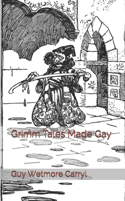 Grimm Tales Made Gay 1671021339 Book Cover