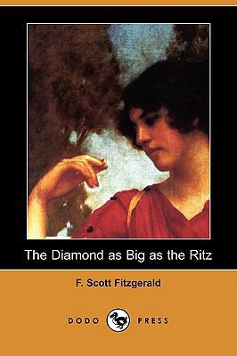 The Diamond as Big as the Ritz (Dodo Press) 1409944220 Book Cover
