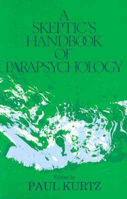 A Skeptic's Handbook of Parapsychology 0879753005 Book Cover