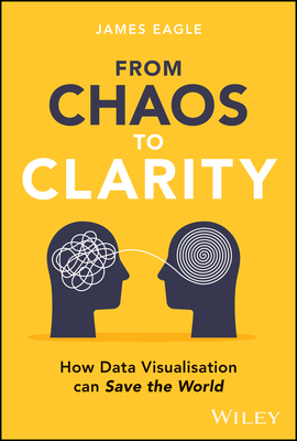 From Chaos to Clarity: How Data Visualization C... 1394292988 Book Cover