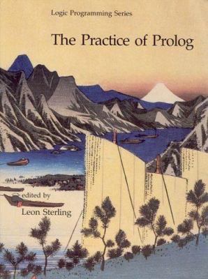 The Practice of Prolog (Logic Programming) 0262193019 Book Cover