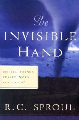 The Invisible Hand: Do All Things Really Work f... 0875527094 Book Cover