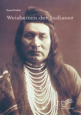 Weisheiten der Indianer [German] 3842872992 Book Cover