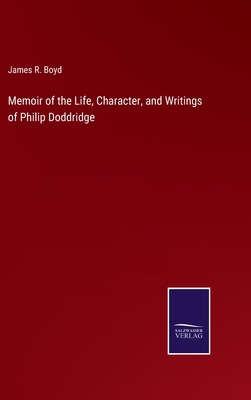 Memoir of the Life, Character, and Writings of ... 3375100876 Book Cover