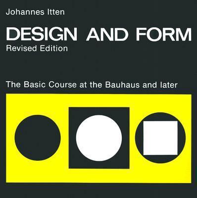 Design and Form: The Basic Course at the Bauhau... 0471289302 Book Cover