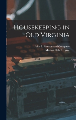 Housekeeping in Old Virginia 1015712134 Book Cover