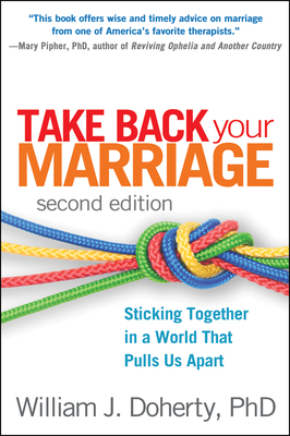 Take Back Your Marriage: Sticking Together in a... 1462510469 Book Cover