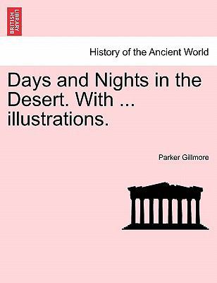 Days and Nights in the Desert. with ... Illustr... 1241567581 Book Cover