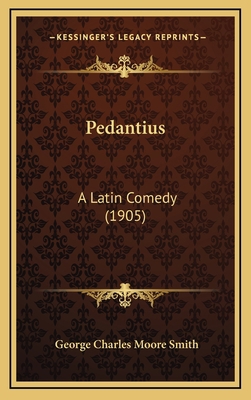 Pedantius: A Latin Comedy (1905) 1167089510 Book Cover