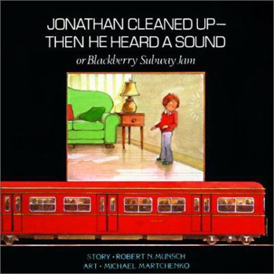 Jonathan Cleaned Up- Then He Heard a Sound: Or,... 0785799702 Book Cover