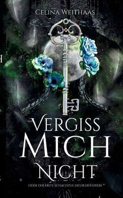 Vergiss mich nicht Oder Der erste Schachzug des... [German] 3384636724 Book Cover