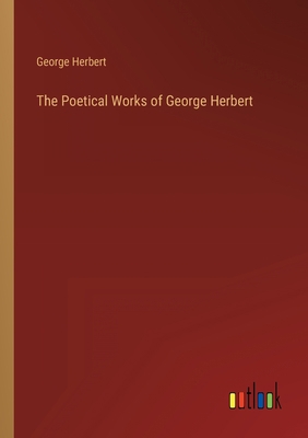 The Poetical Works of George Herbert 3368128043 Book Cover