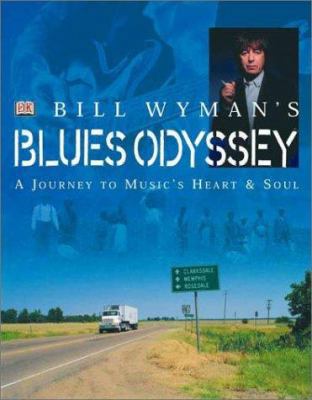 Bill Wyman's Blues Odyssey 0789480468 Book Cover