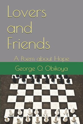 Lovers and Friends: A Poem about Hope 1713448920 Book Cover