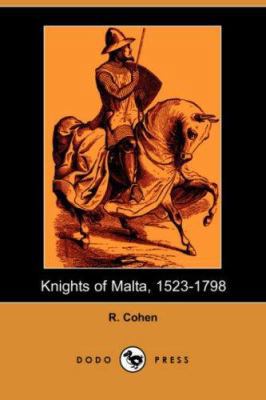 Knights of Malta, 1523-1798 (Dodo Press) 1406513474 Book Cover
