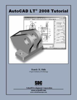 AutoCAD LT 2008 Tutorial 1585033693 Book Cover