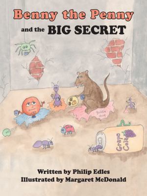 Benny the Penny and the Big Secret 1412051320 Book Cover