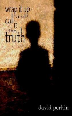 wrap it up and call it the truth 1425911153 Book Cover