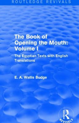 The Book of Opening the Mouth: Vol. I (Routledg... 1138778877 Book Cover