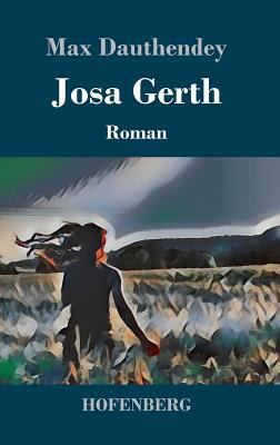 Josa Gerth: Roman [German] 3743729784 Book Cover