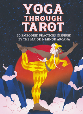 Yoga Through Tarot Cards: 50 Embodied Practices... 0711294313 Book Cover