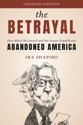 Betrayal: How Mitch McConnell and the Senate Re... 1538189240 Book Cover