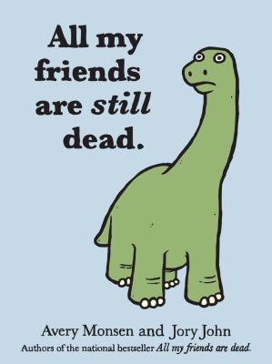 All My Friends Are Still Dead: (Funny Books, Ch... 1452106967 Book Cover