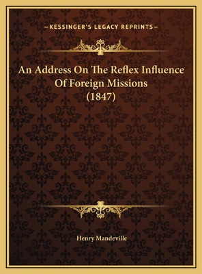 An Address On The Reflex Influence Of Foreign M... 1169496598 Book Cover