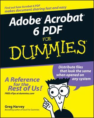 Adobe Acrobat 6 PDF for Dummies 0764537601 Book Cover