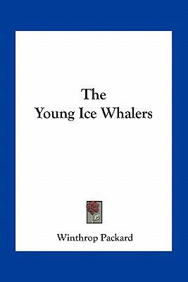 The Young Ice Whalers 116372159X Book Cover