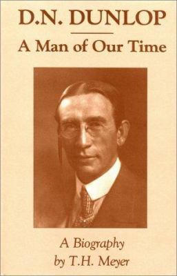 D.N.Dunlop: A Man of Our Time 0904693384 Book Cover