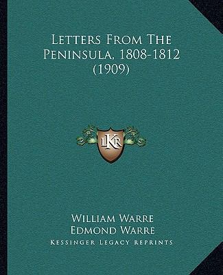 Letters From The Peninsula, 1808-1812 (1909) 1165431106 Book Cover