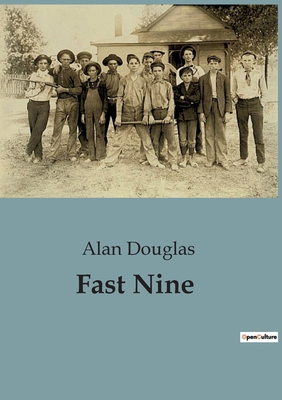 Fast Nine: A Riveting Tale of Boy Scouts and Ba... B0CGGX1XTP Book Cover