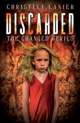 Discarded: The Changed Series 1733984143 Book Cover