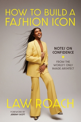 How to Build a Fashion Icon: Notes on Confidenc... 1419768212 Book Cover