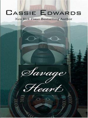 Savage Heart (Thorndike Press Large Print Roman... [Large Print] 0786296682 Book Cover