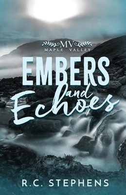 Embers and Echoes: Maple Valley B0H3KJCD93 Book Cover
