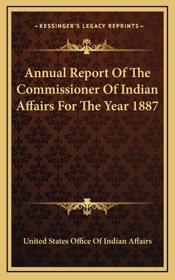 Annual Report of the Commissioner of Indian Aff... 1163743909 Book Cover