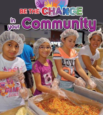 Be the Change in Your Community 0778706249 Book Cover