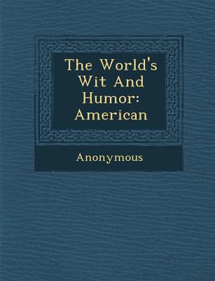The World's Wit and Humor: American 1249983460 Book Cover