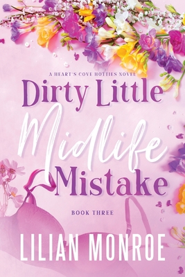 Dirty Little Midlife Mistake: A later-in-life r... B0CHCGK21C Book Cover