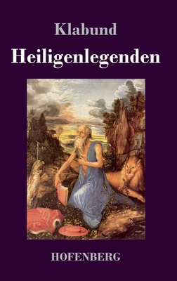 Heiligenlegenden [German] 3743740338 Book Cover