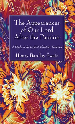 The Appearances of Our Lord After the Passion 1532617488 Book Cover