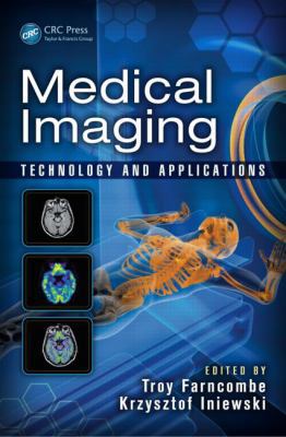 Medical Imaging: Technology and Applications 1466575166 Book Cover