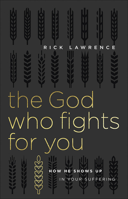 The God Who Fights for You: How He Shows Up in ... 073697704X Book Cover
