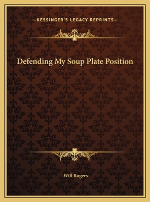 Defending My Soup Plate Position 1169380611 Book Cover