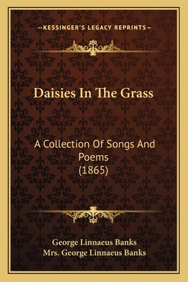 Daisies In The Grass: A Collection Of Songs And... 1165422387 Book Cover