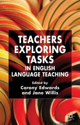 Teachers Exploring Tasks in English Language Te... 140394556X Book Cover