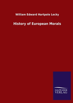 History of European Morals 3846053481 Book Cover