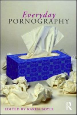 Everyday Pornography 0415543797 Book Cover